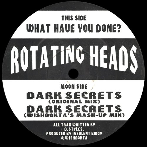 What Have You Done? / Dark Secrets