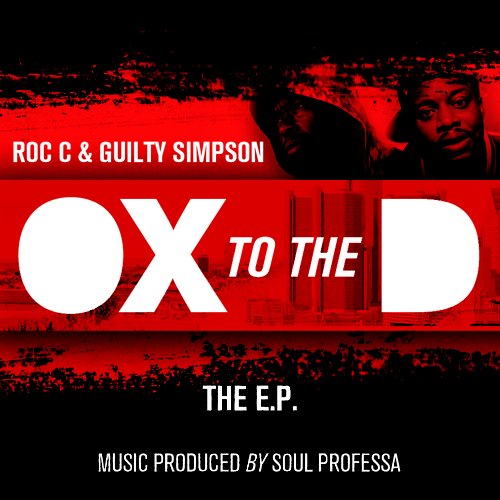 Roc C x Guilty Simpson -Ox 2 The D (E.P)