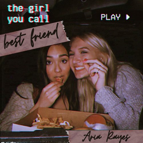 the girl you call best friend