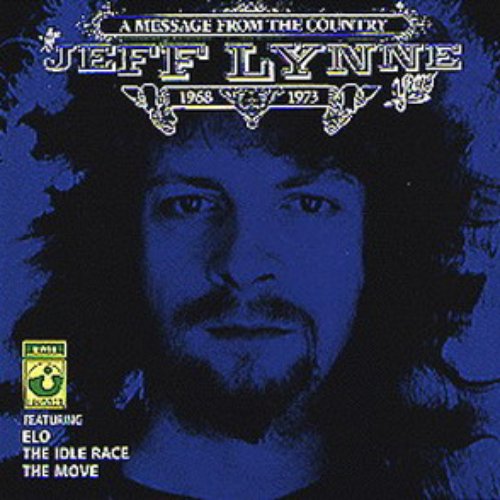 A Message From the Country: The Jeff Lynne Years, 1968-1973