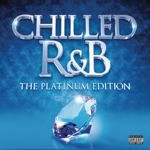 Chilled R&B: The Platinum Edition