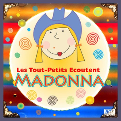 Les Tout - Petits Ecoutent Madonna