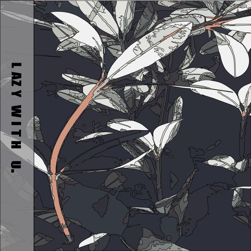 Lazy With U - Single