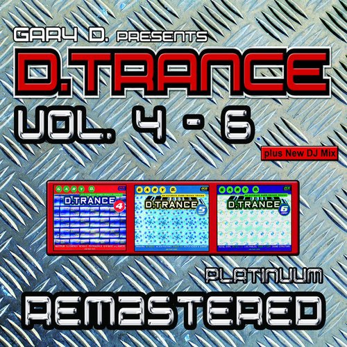 Gary D. pres. D.Trance, Vol. 4-6 (Platinuum Remastered)