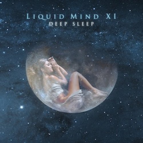 Liquid Mind XI: Deep Sleep