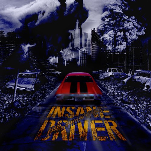 Insane Driver (Deluxe Edition) [Explicit]