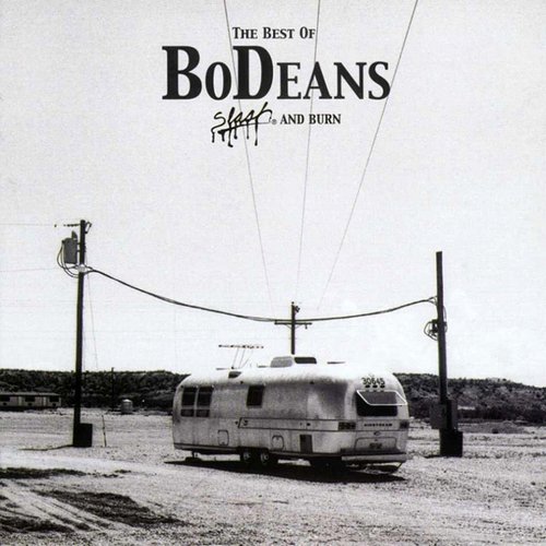 The Best Of BoDeans - Slash And Burn