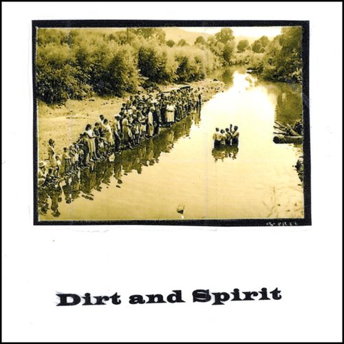 The Great Divide and Friends: Dirt and Spirit