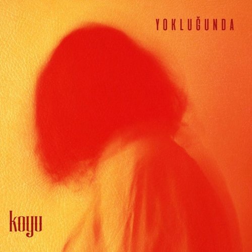 Yokluğunda - Single