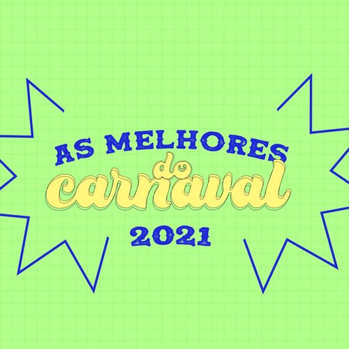 As Melhores do Carnaval 2021