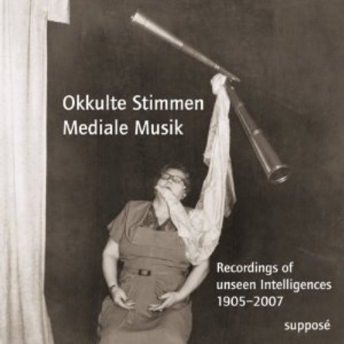 Okkulte Stimmen - Mediale Musik - Disc 1 - Trance Speech And Direct Voice, Precognition