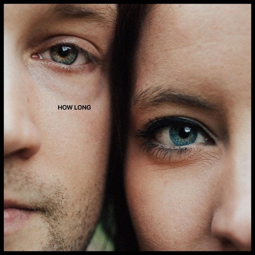 How Long - Single