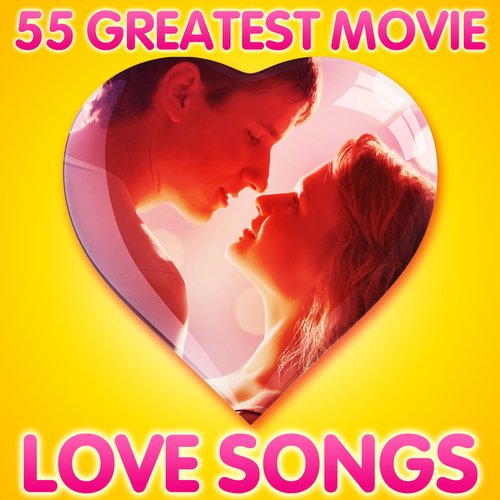 55 Greatest Movie Love Songs — Movie Soundtrack All Stars | Last.fm