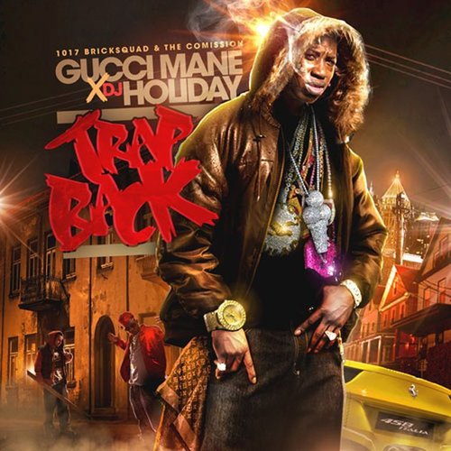 Trap Back (NO DJ) — Gucci Mane 