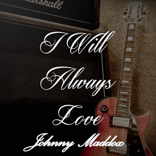 I Will Always Love Johnny Maddox