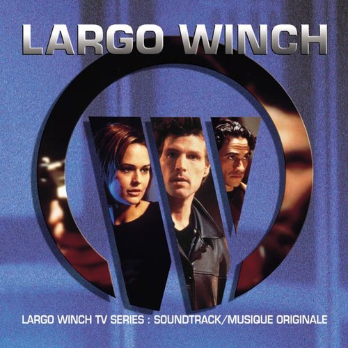 Largo Winch (Original Motion Picture Soundtrack)