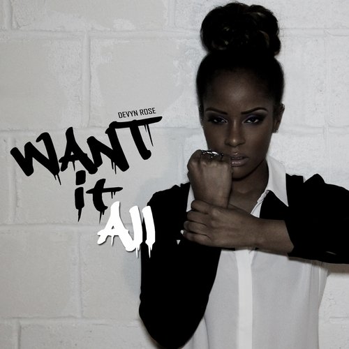 Want It All
