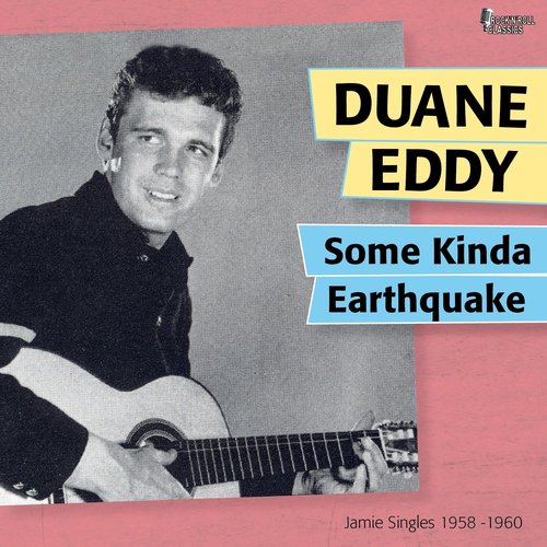 Some Kinda Earthquake (Jamie Singles 1958 - 1960)