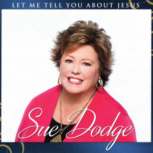 Let Me Tell You About Jesus