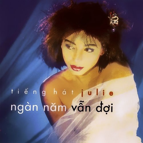 Tiếng hát Julie (Ngàn năm vẫn đợi)
