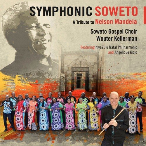 Symphonic Soweto: A Tribute To Nelson Mandela