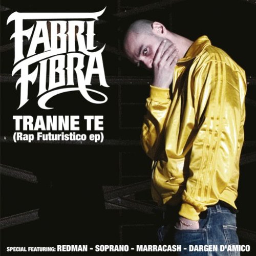 Tranne Te (Rap Futuristico EP)