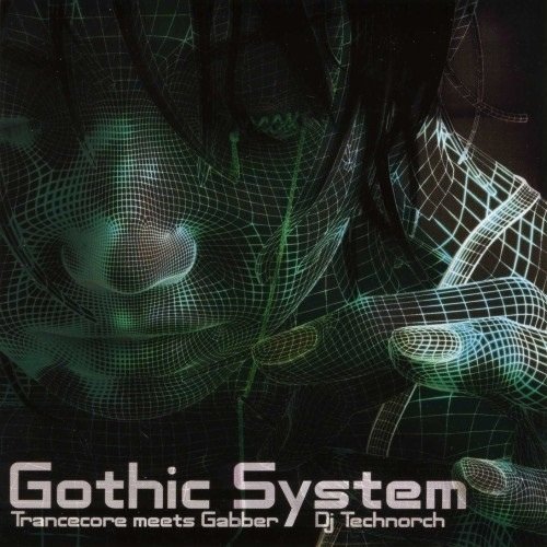 Gothic System: Trancecore Meets Gabber