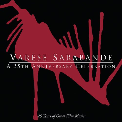 Varèse Sarabande: A 25th Anniversary Celebration