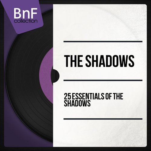 25 Essentials of the Shadows (Mono Version)