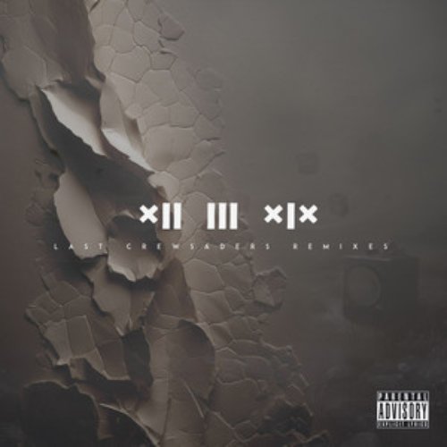 XII III XIX (Remixes) [Explicit]