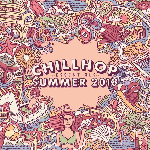 Chillhop Essentials Summer 2018