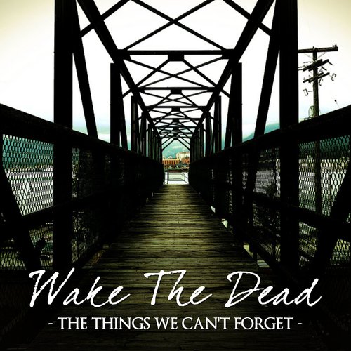 The things we can't forget