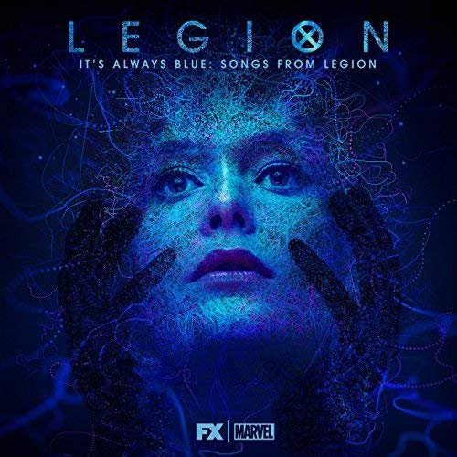 It's Always Blue: Songs from Legion (Deluxe Edition)