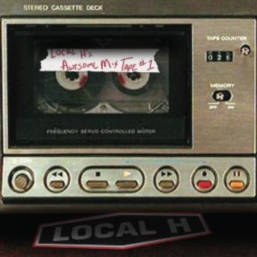 Local H's Awesome Mix Tape #1