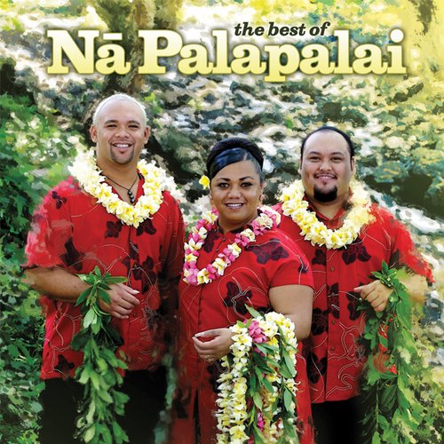 The Best Of Na Palapalai