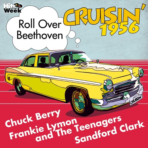 Roll Over Beethoven (Crusin' 1956)