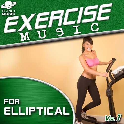 Exercise Music for Elliptical Vol. 1 (105-130 BPM)