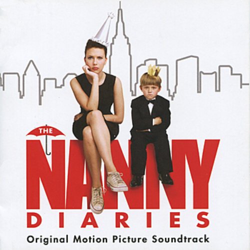 The Nanny Diaries - Original Motion Picture Soundtrack