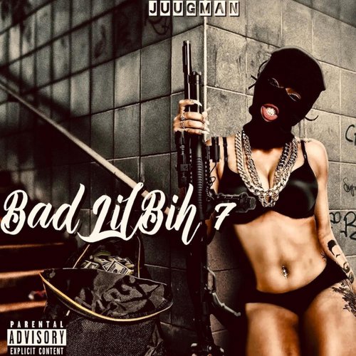 Bad Lil Bih 7