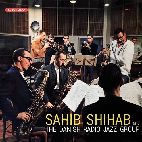 Sahib Shihab And The Danish Radio Jazz Group