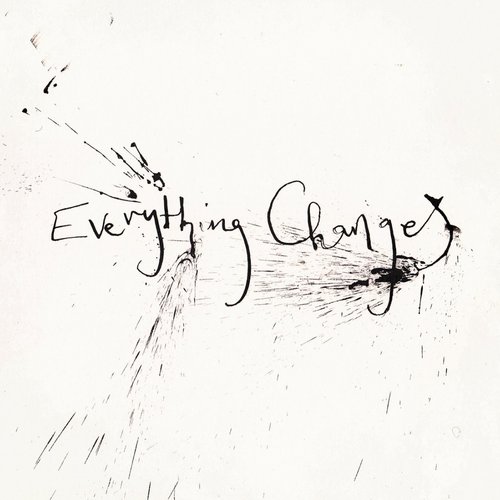 Everything Changes