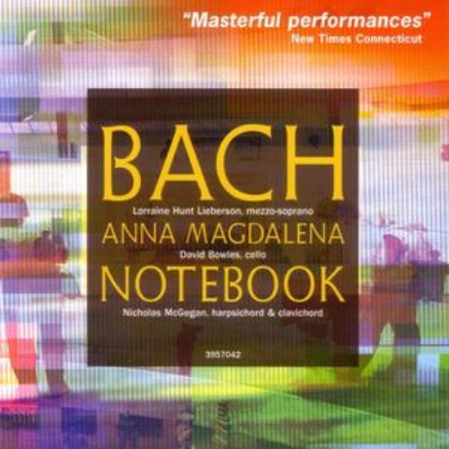 J.S. Bach: The Notebooks Of Anna Magdelena Bach