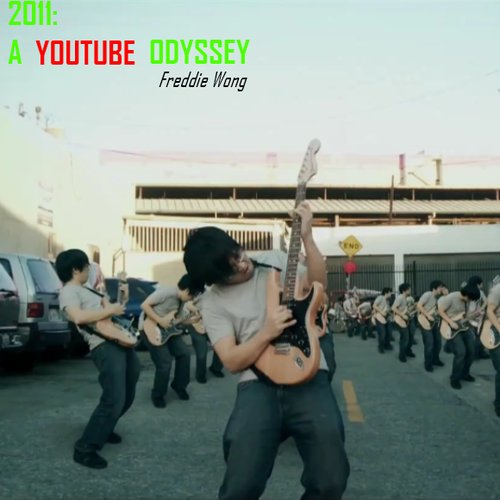 2011: A YouTube Odyssey