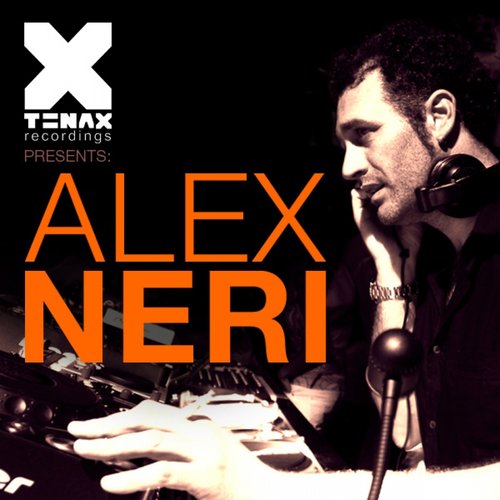 Tenax Recordings Presents Alex Neri