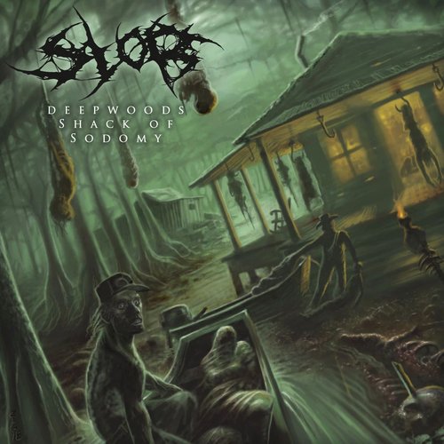 Deepwoods Shack Of Sodomy [Explicit]