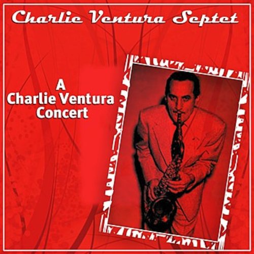 A Charlie Ventura Concert