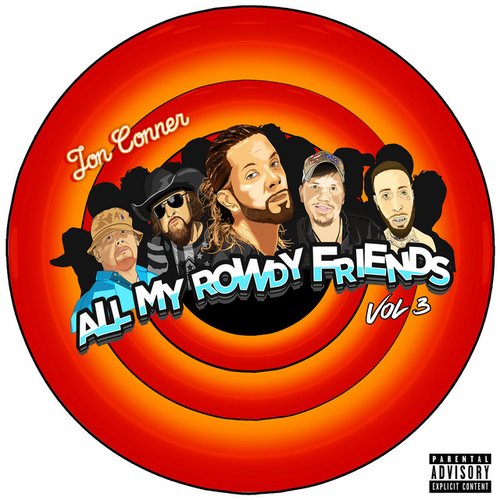 All My Rowdy Friends (Vol. 3)