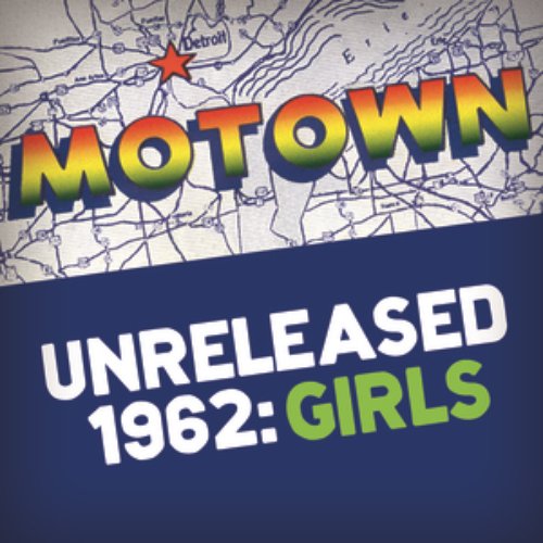 Motown Unreleased 1962: Girls