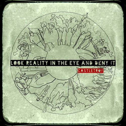 Look Reality in the Eye and Deny It