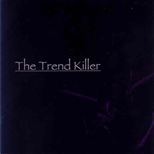 The Trend Killer